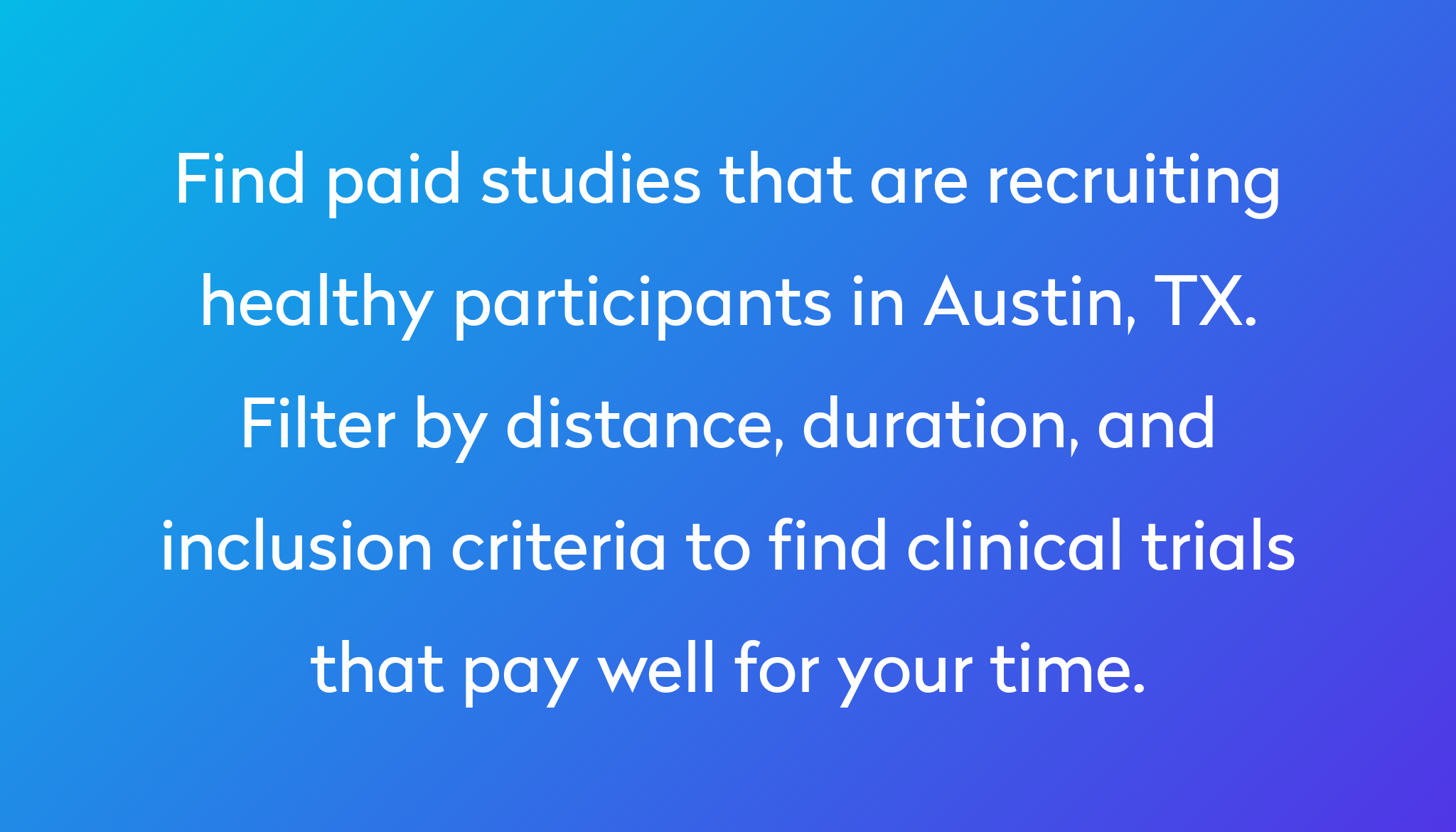 Top 10 Austin Paid Clinical Trials [2024 Studies] Power